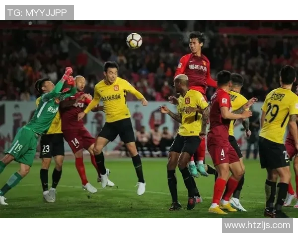 广东恒大与河北华夏的激烈对决展现中超联赛的精彩与魅力