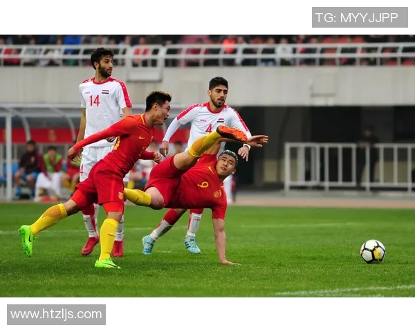 叙利亚与中国足球赛精彩回放全程分析与精彩瞬间回顾